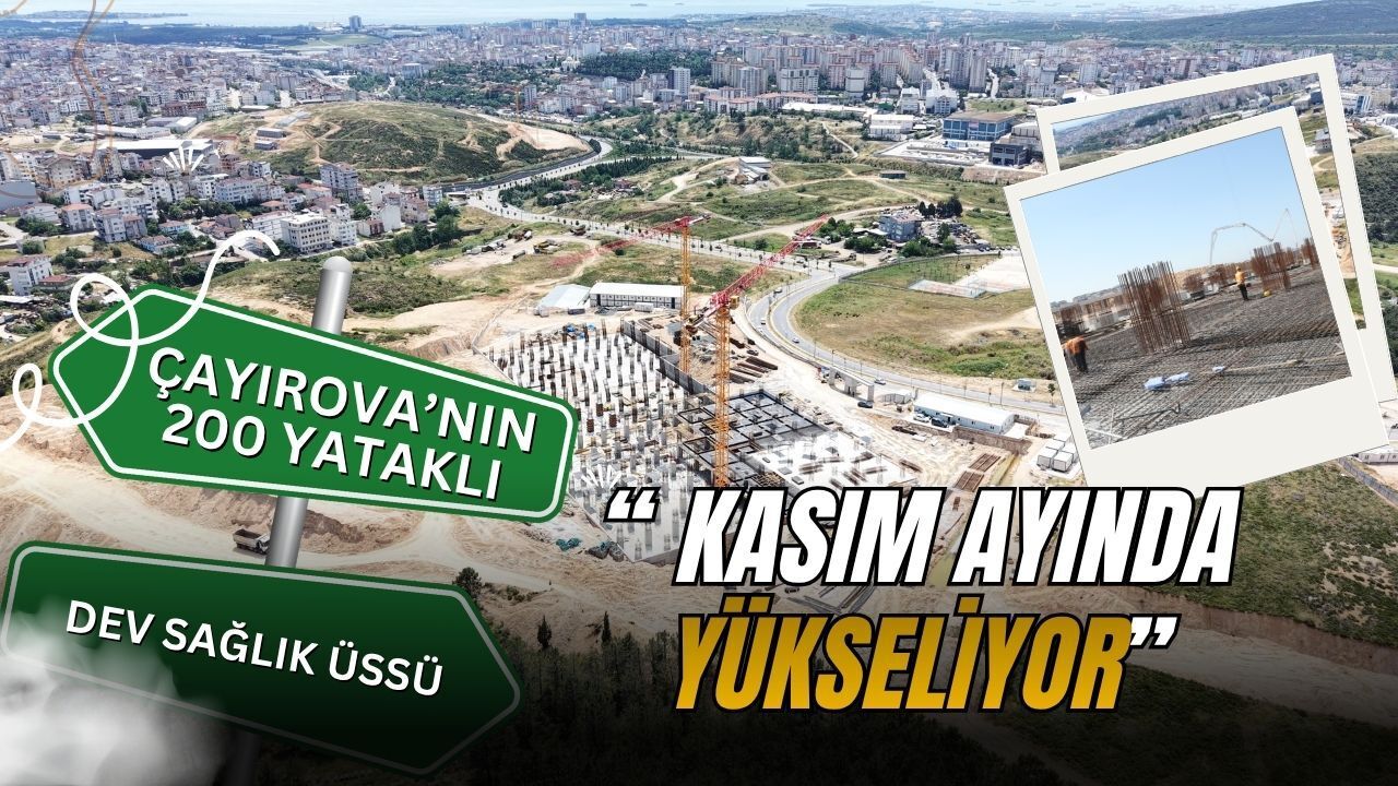 Çayırova'nın 200 Yataklı Dev Sağlık Üssü Kasım Ayında Yükseliyor: Zor Kısım Tamamlandı!