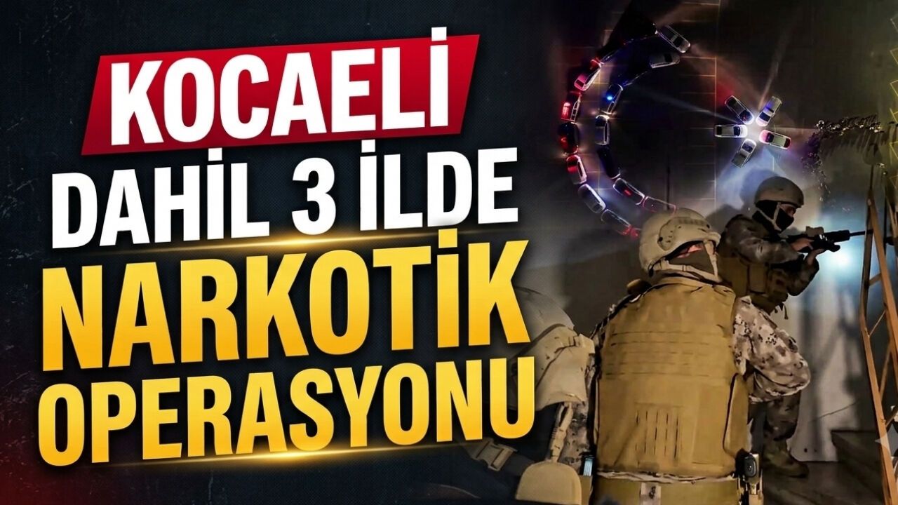 Kocaeli Dahil 3 İlde Narkotik Operasyonu