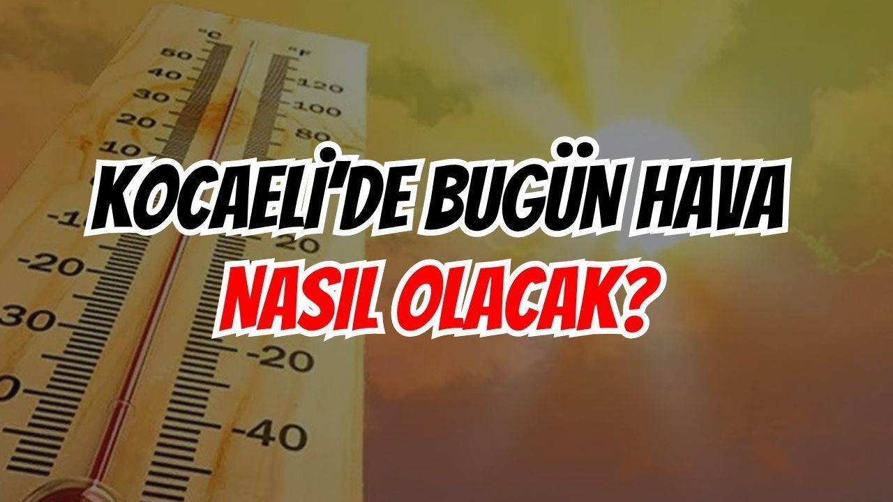 Bugün ve Yarın Hava Pırıl Pırıl, Sıcaklık 28 Derece