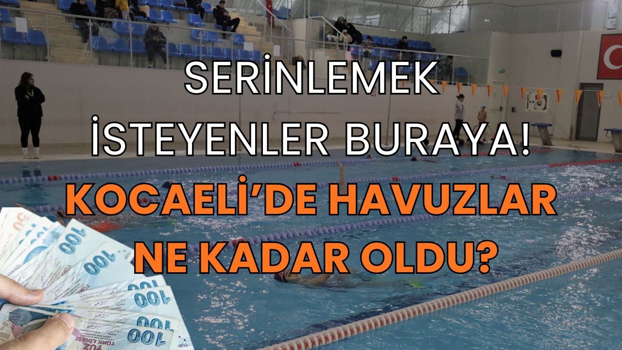 Serinlemek İsteyenler Buraya! 2026 Kocaeli Günübirlik Havuz Giriş Ücretleri Ne Kadar?