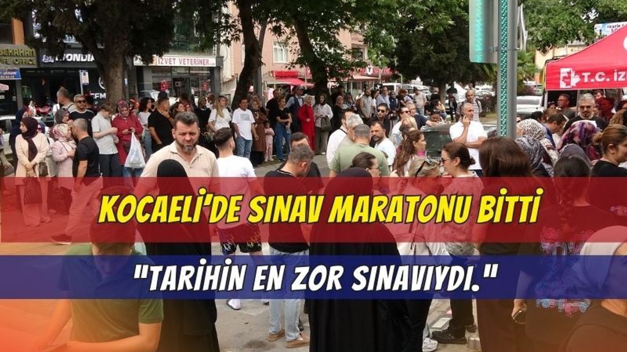 Kocaeli’de LGS Oturumları Sorunsuz Tamamlandı: "Tarihin En Zor Sınavıydı!"