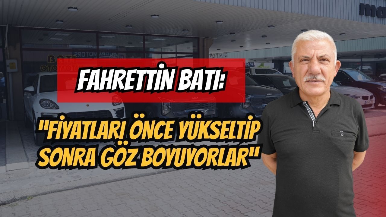 Sıfır Araçlardaki Şişirilmiş İndirim Kampanyalarına Sert Tepki: "Fiyatları Önce Yükseltip Sonra Göz Boyuyorlar"