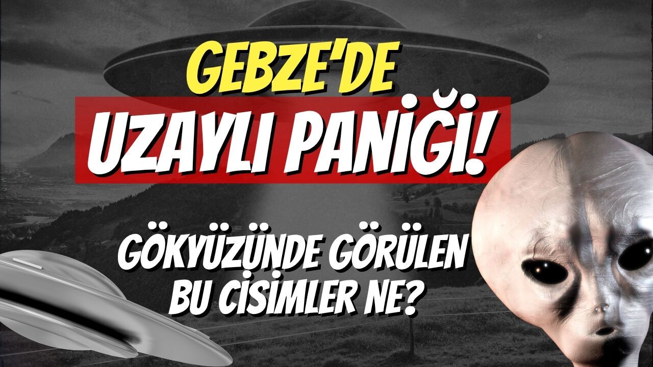 Gebze Beylikbağı'nda Uzaylı Paniği! Gökyüzündeki Gizemli Işıkların Sırrı Çözüldü