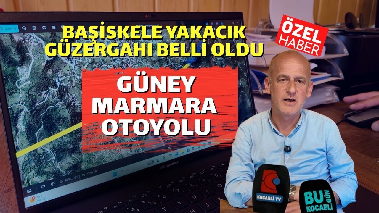 Güney Marmara Otoyolu Başiskele Yakacık’ta Nereden Geçiyor? İşte Harita Detayları!