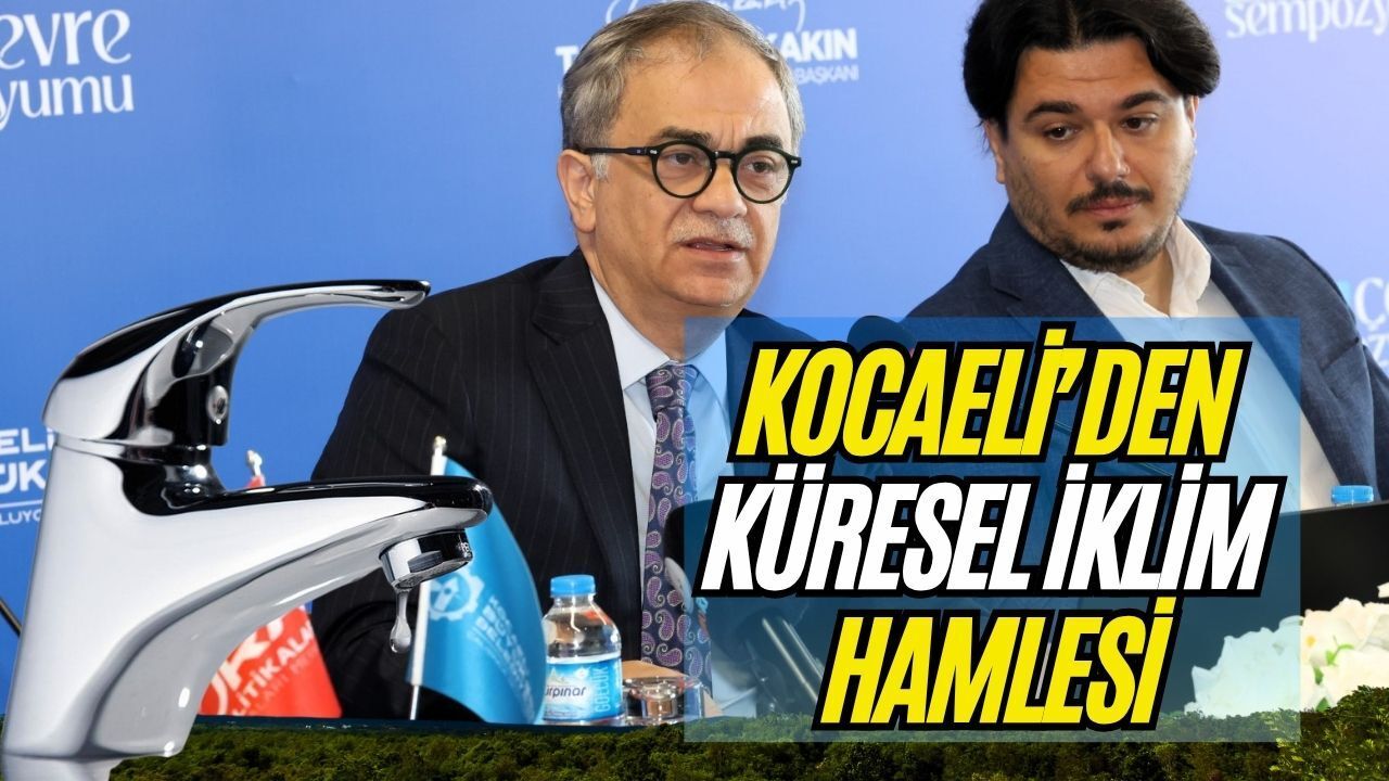 Kocaeli'den Küresel İklim Hamlesi: 1. Marmara Sürdürülebilir Çevre Sempozyumu Başlıyor!