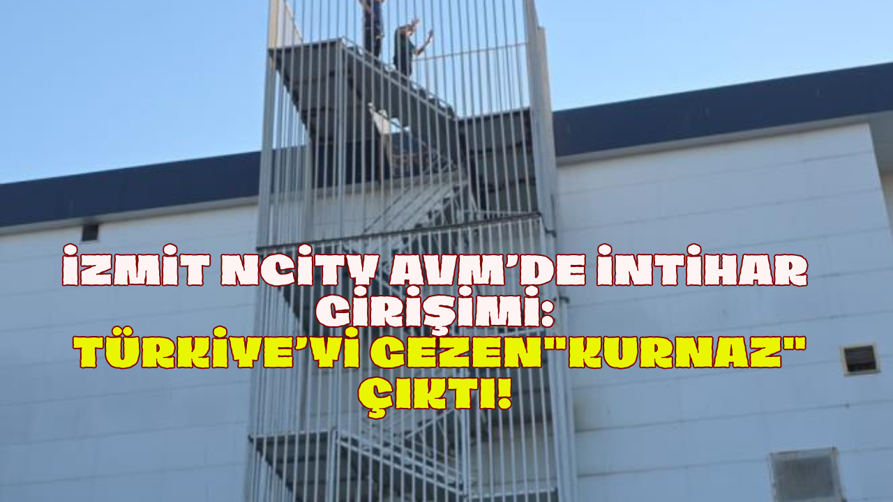 İzmit NCity AVM’de İntihar Girişimi: Türkiye’yi Gezen "Kurnaz" Çıktı!