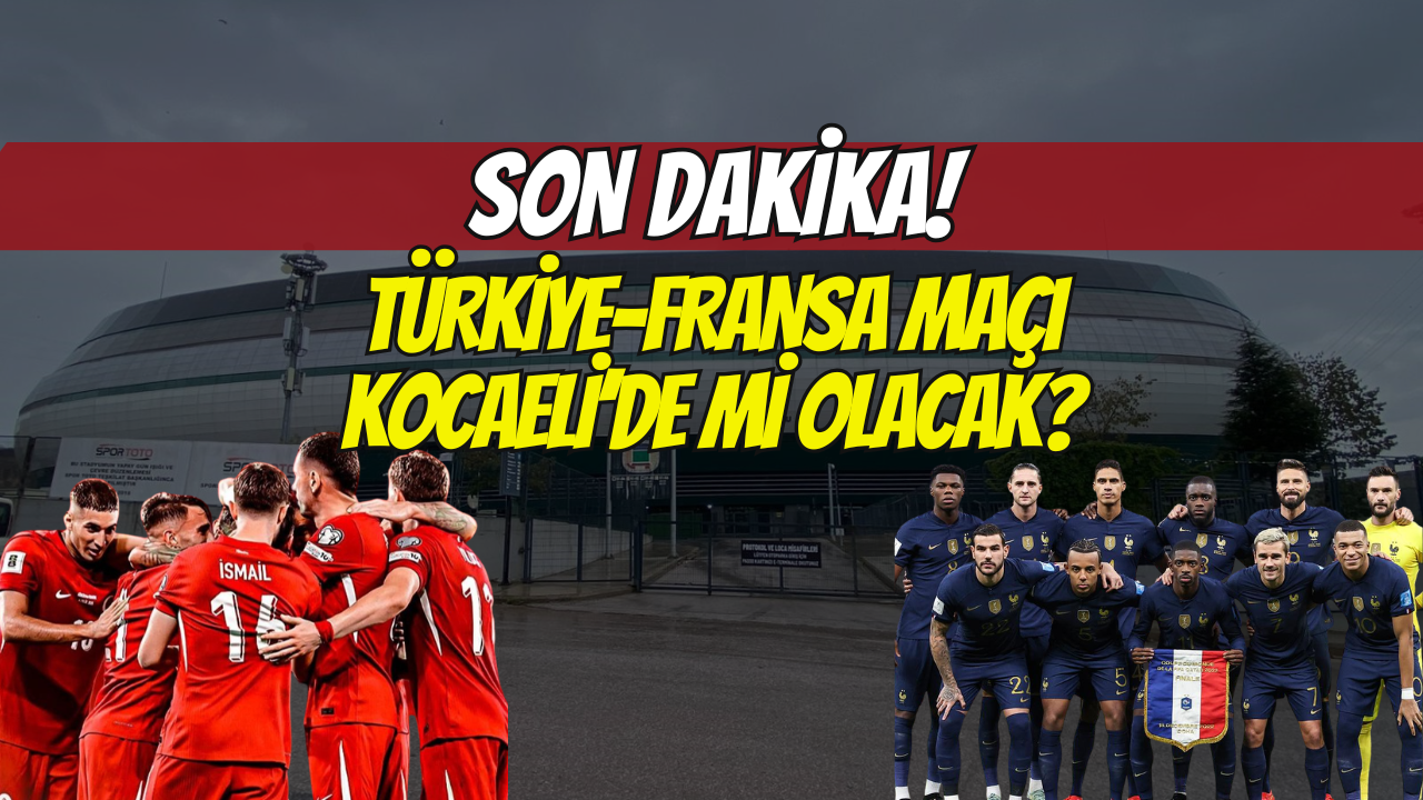 Milli maç coşkusu: Türkiye-Fransa maçı Kocaeli’de Mi Olacak?