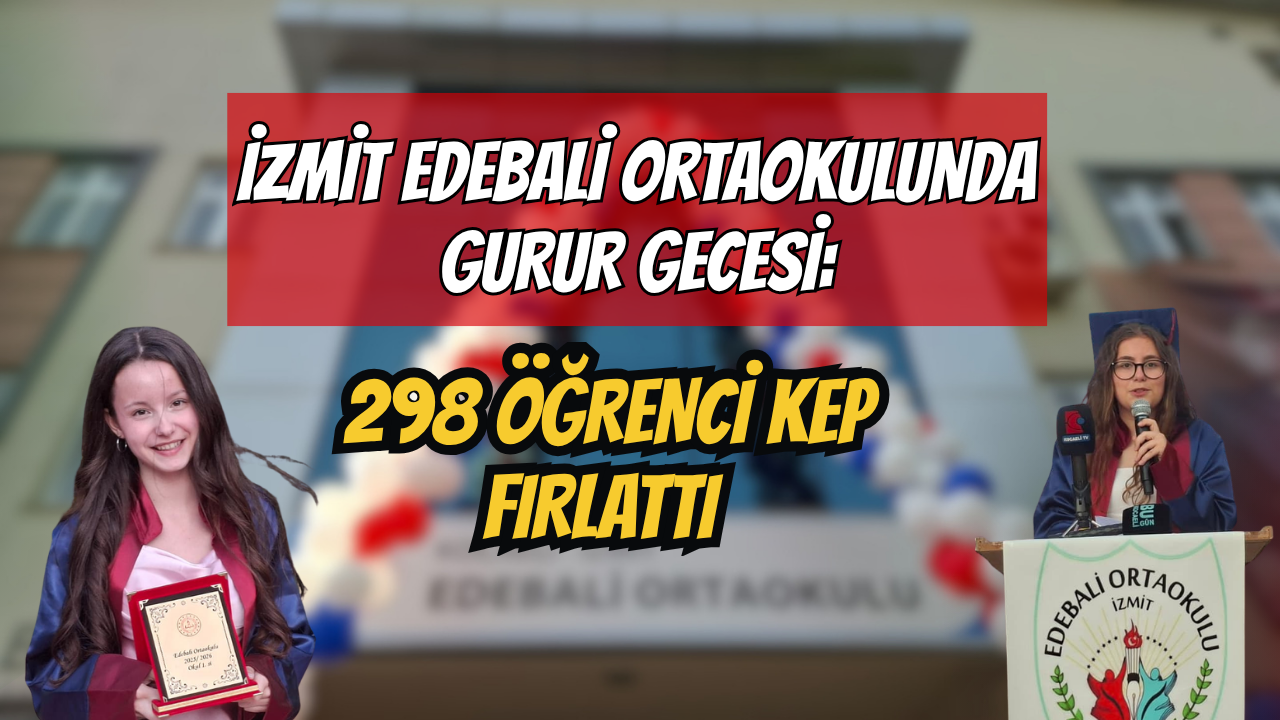 İzmit Edebali Ortaokulun'da Gurur Gecesi: 298 Öğrenci Kep Fırlattı