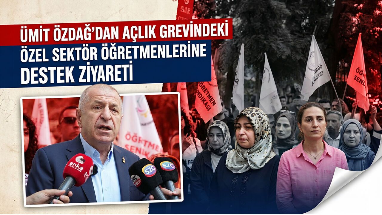 Ümit Özdağ’dan Açlık Grevindeki Özel Sektör Öğretmenlerine Destek Ziyareti