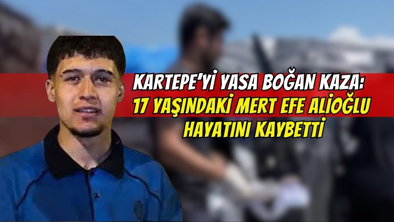 Kartepe’yi Yasa Boğan Kaza: 17 Yaşındaki Mert Efe Alioğlu Hayatını Kaybetti