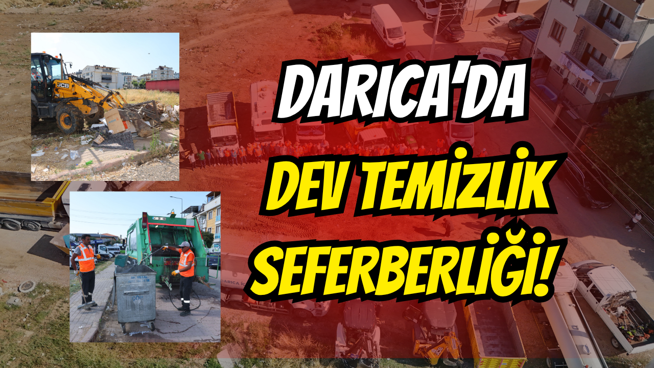 Darıca’da dev temizlik seferberliği!