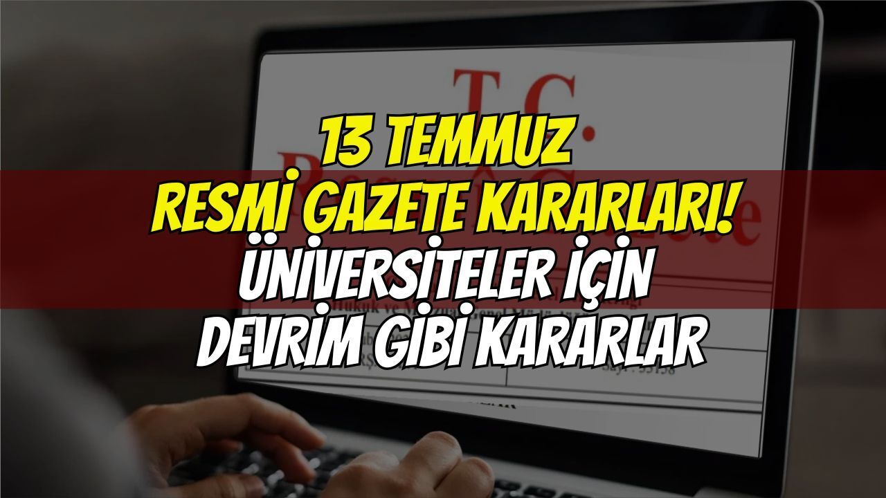 Resmî Gazete'de bugün: Üniversitelerin eğitim ve araştırma yönetmelikleri tamamen yenilendi!