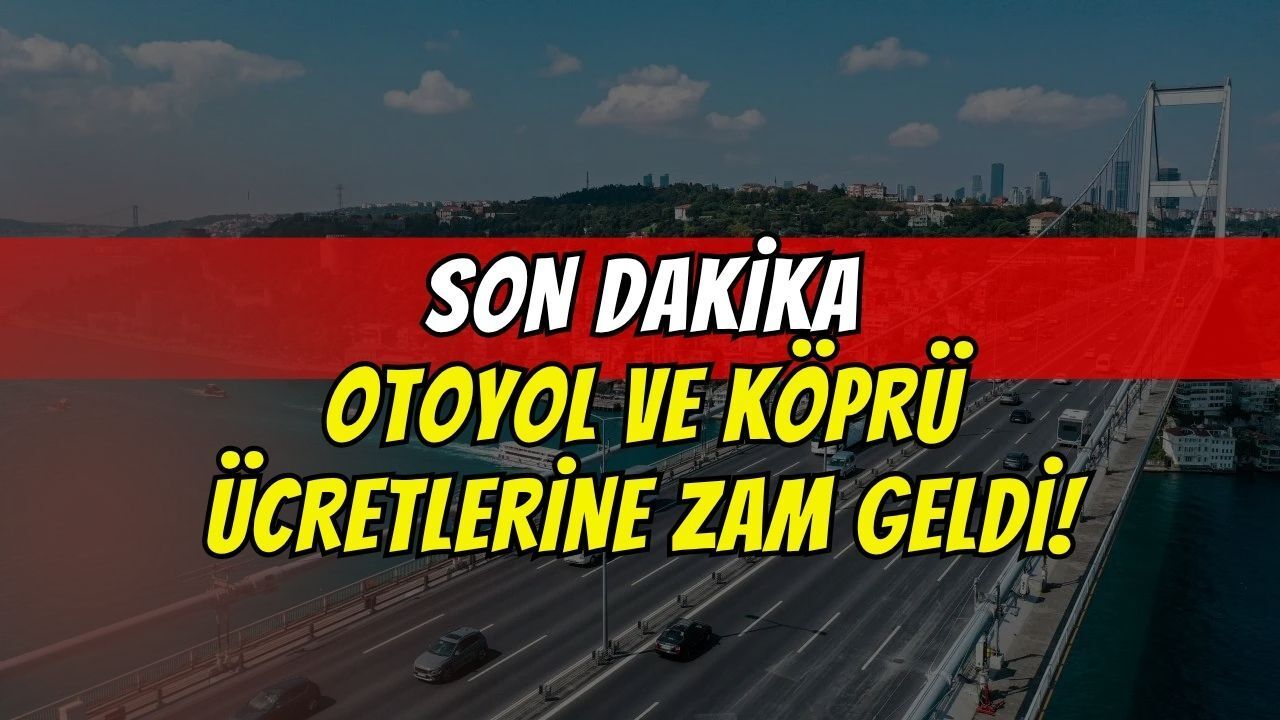 1 Temmuz itibarıyla yeni tarifeler devrede: İşte zamlı köprü geçiş ücretleri