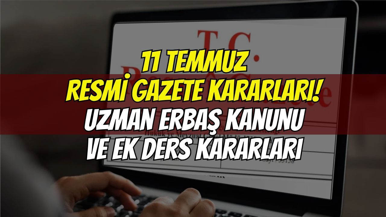 Resmî Gazete'de devasa mevzuat paketi: Uzman Erbaş Kanunu ve çok sayıda kritik Cumhurbaşkanı kararı yürürlüğe girdi!