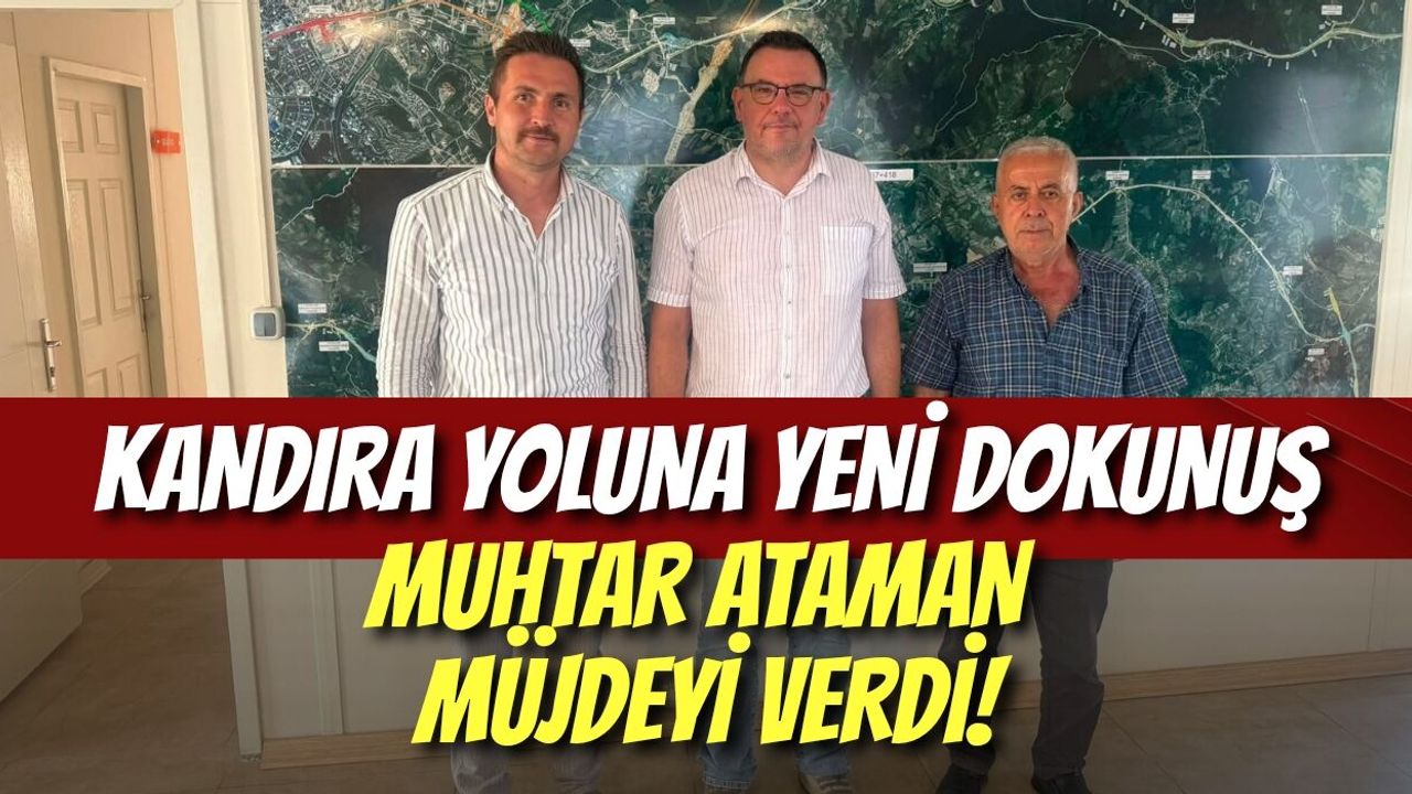 Kandıra Yoluna Yeni Dokunuş: Muhtar Ataman Müjdeyi Verdi
