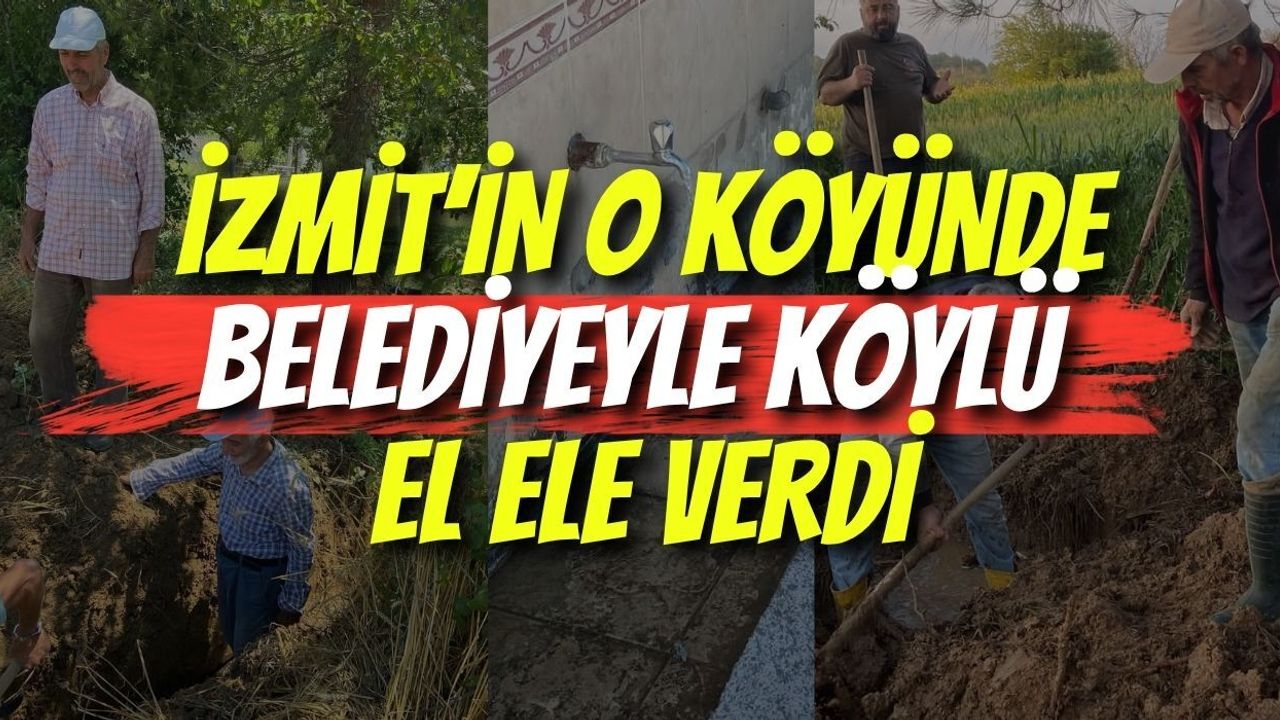 İzmit’in O Köyünde Belediyeyle Köylü El Ele Verdi