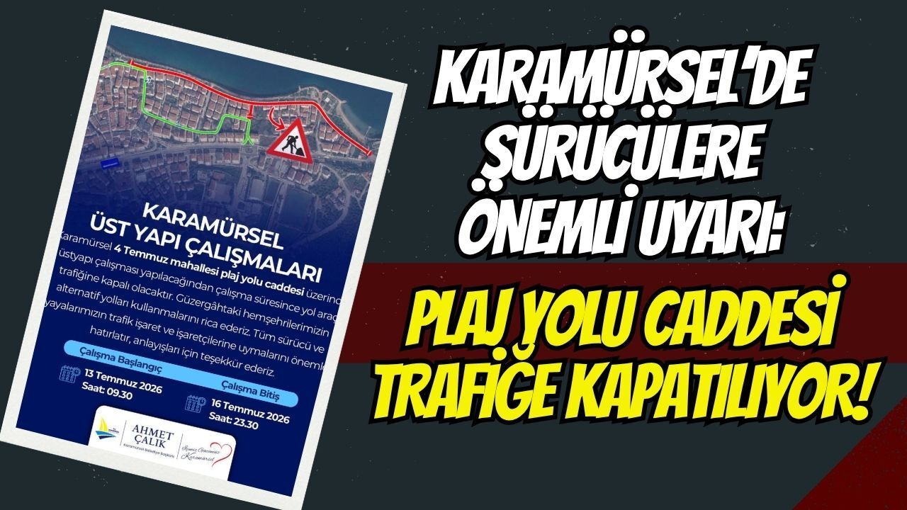 Karamürsel’de Sürücülere Önemli Uyarı: Plaj Yolu Caddesi Trafiğe Kapatılıyor!