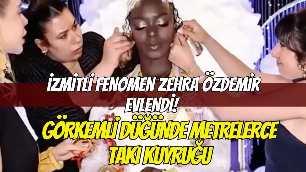 İzmitli Fenomen Zehra Özdemir Evlendi! Görkemli Düğünde Metrelerce Takı Kuyruğu