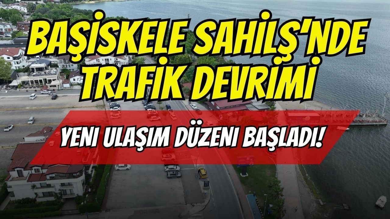 Başiskele Sahili’nde Trafik Devrimi: Yeni Ulaşım Düzeni Başladı!