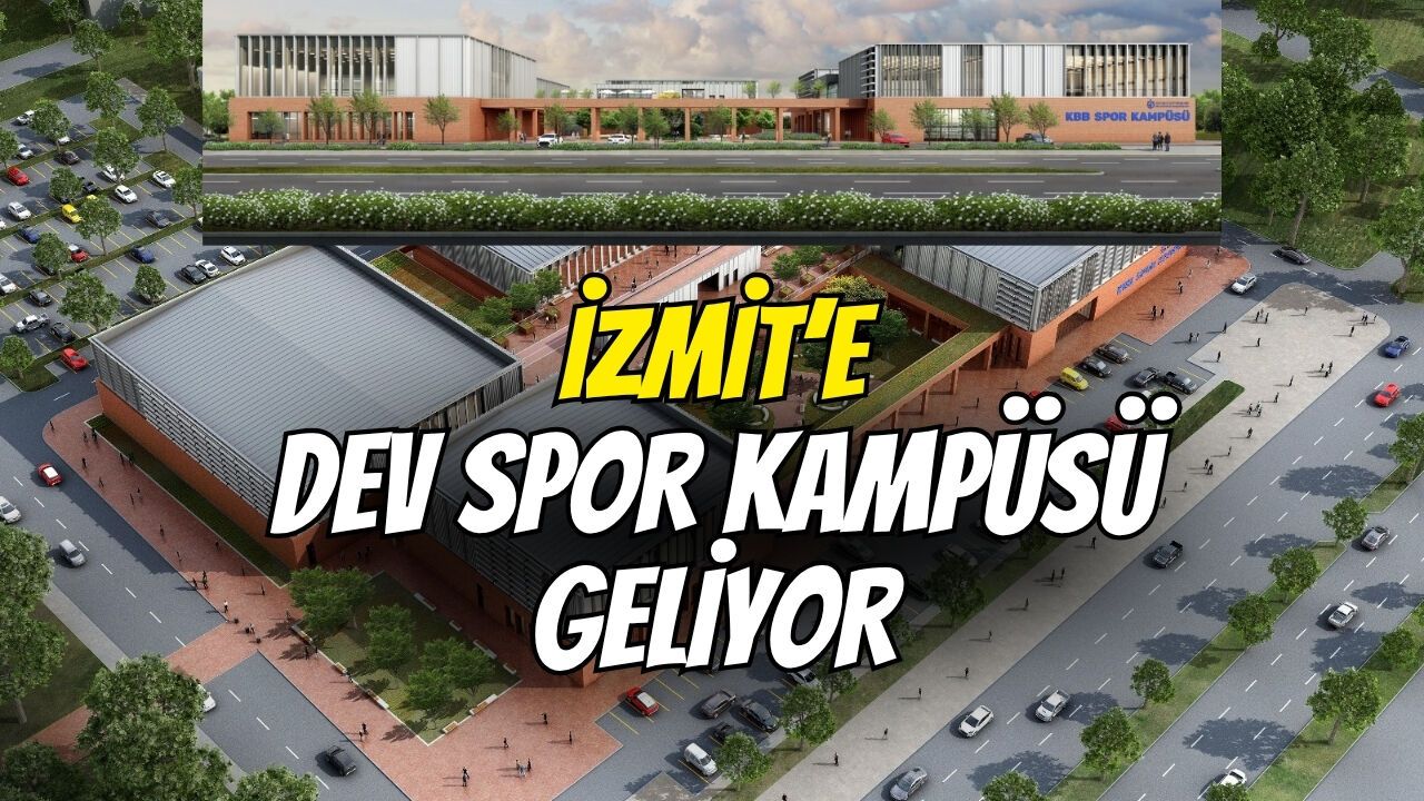 İzmit’e dev spor kampüsü geliyor