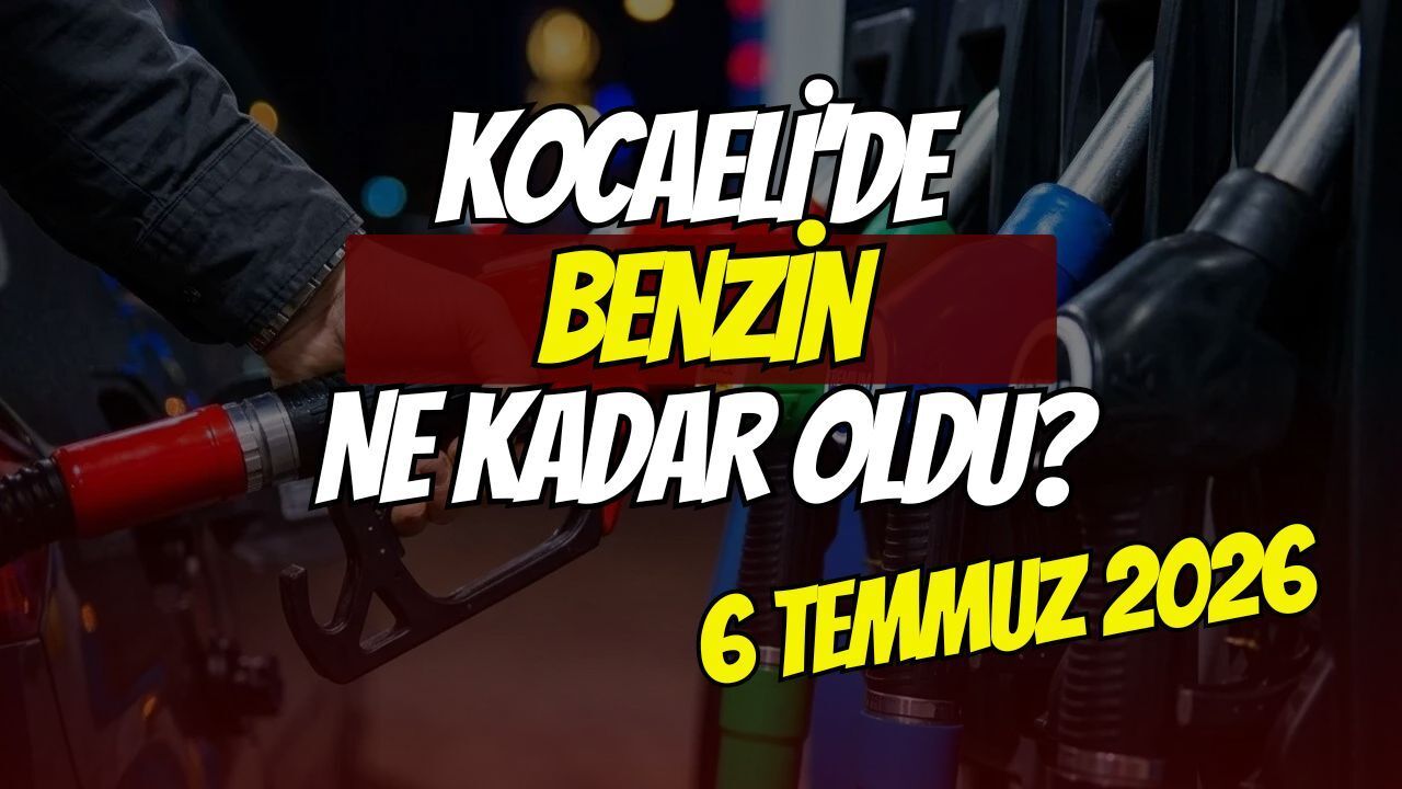 Kocaeli'de Akaryakıt Fiyatları Ne Durumda? 6 Temmuz 2026