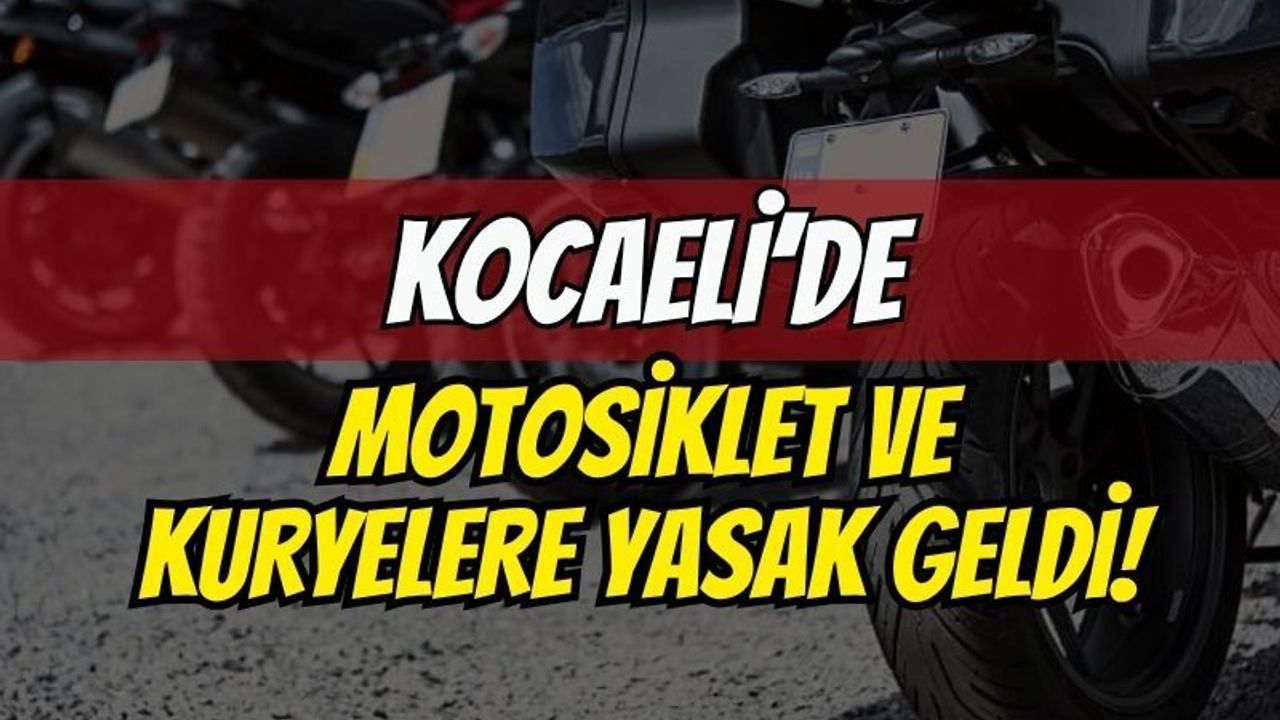 Valilikten son dakika kararı: Motokuryeler, motosikletler ve scooterlar için yasak başladı