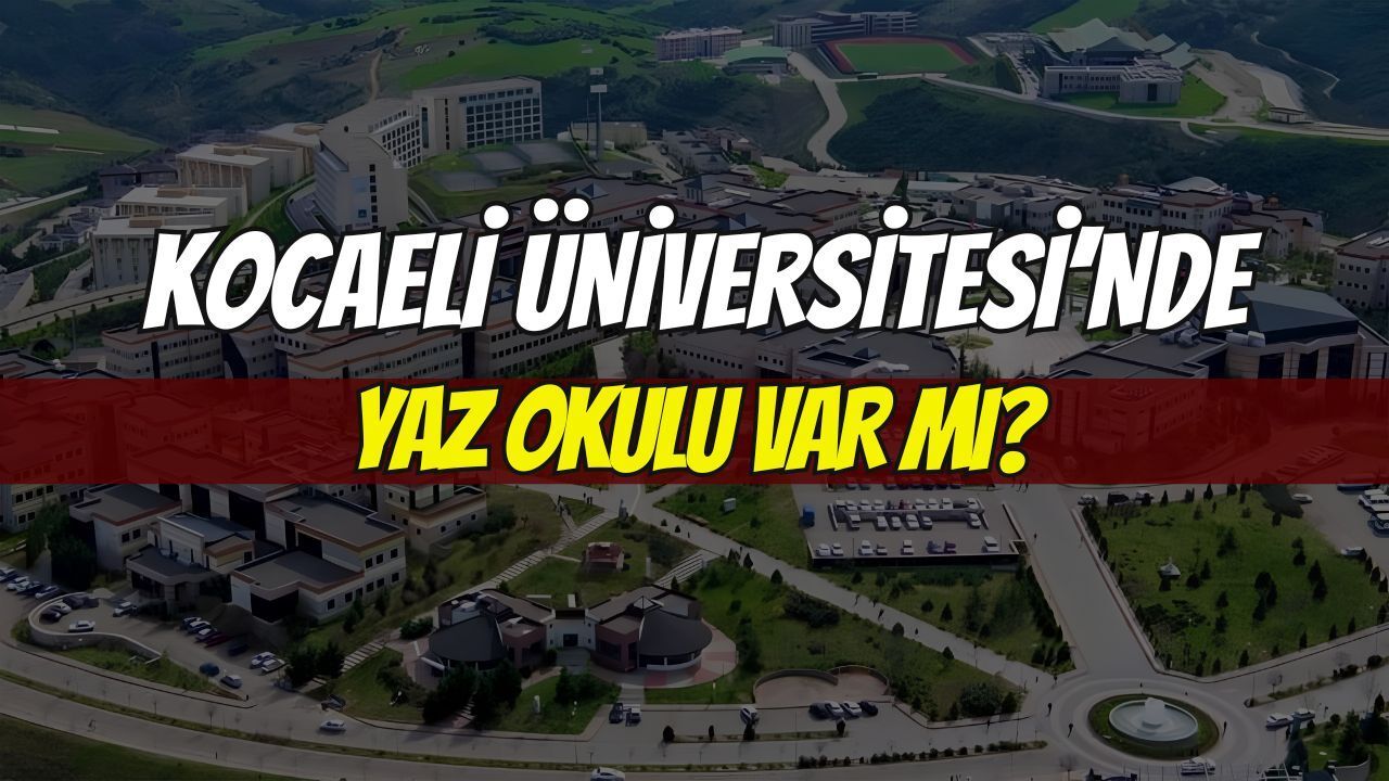 Kocaeli Üniversitesi'nde Yaz Okulu Var Mı?