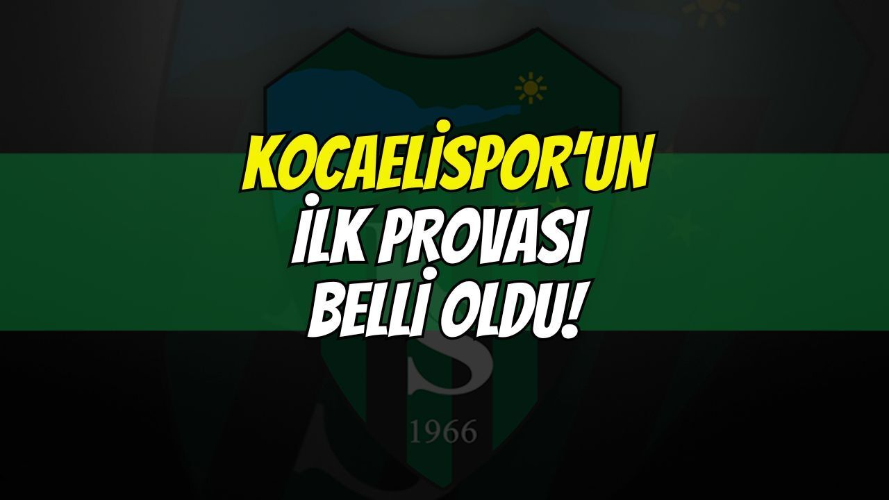 Kocaelispor'un ilk provası belli oldu! Yeni sezon öncesi ilk rakip sürpriz