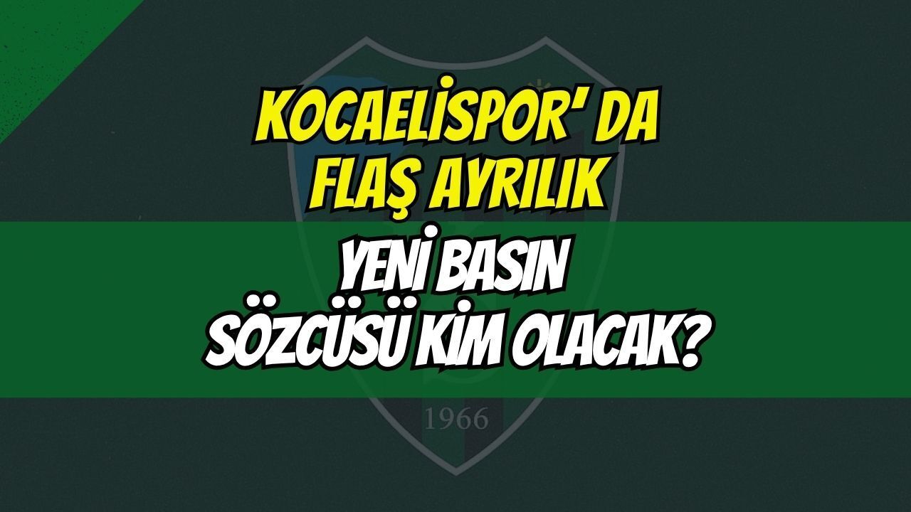 Kocaelispor'un Yeni Basın Sözcüsü Kim Olacak? Kadir Genç Neden İstifa Etti?