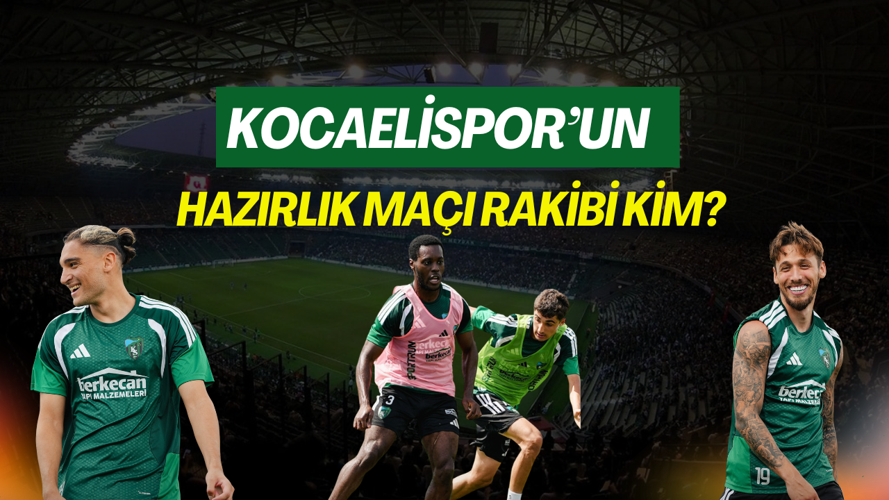 Kocaelispor'un İlk Hazırlık Maçındaki Rakibi Kim? Ne Zaman Oynanacak?