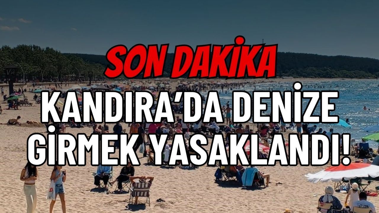 Kandıra’da Son Dakika: Tüm Sahillerde Denize Girmek Yasaklandı!
