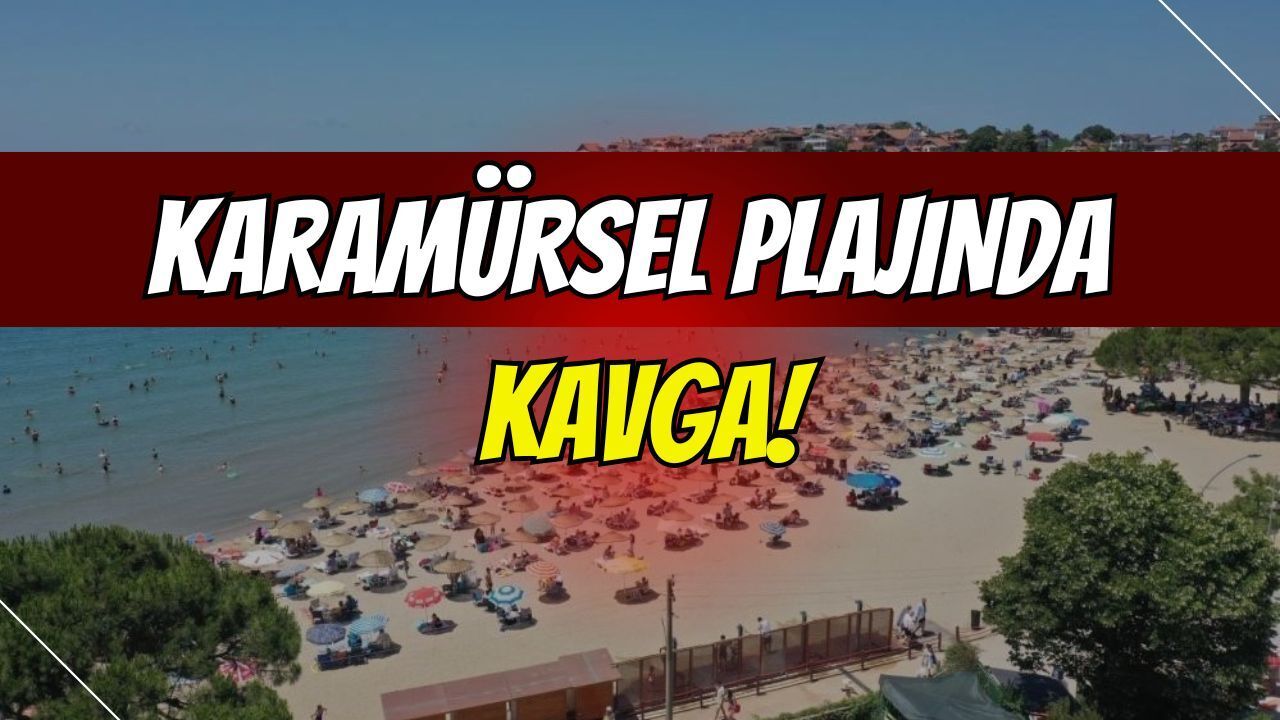Karamürsel plajında kavga!