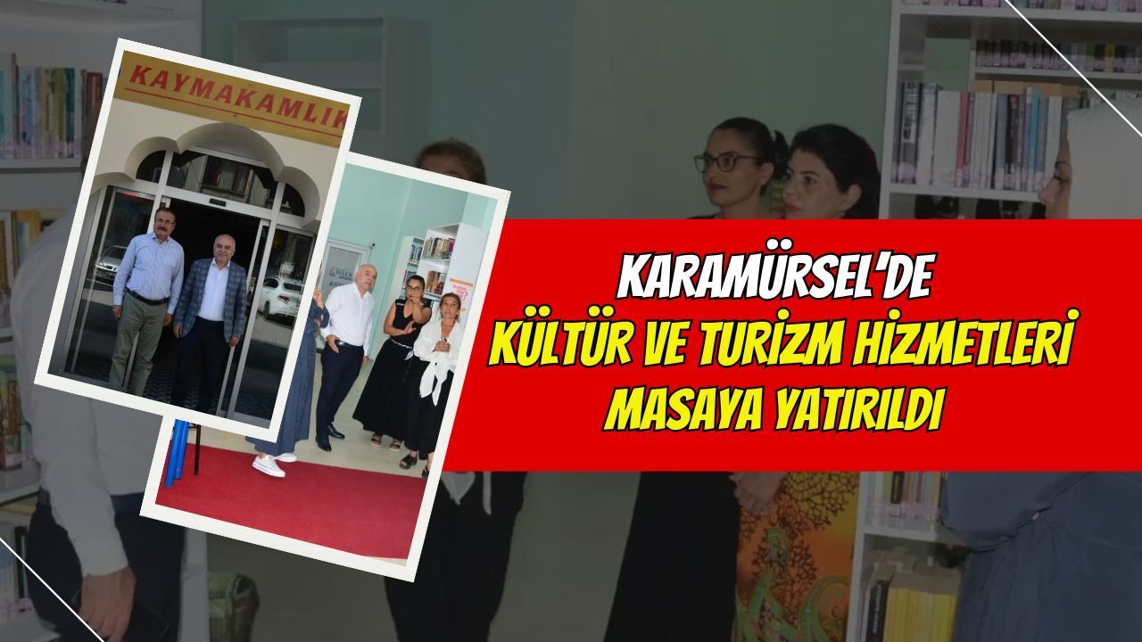 Karamürsel'de Kültür ve Turizm Masaya Yatırıldı