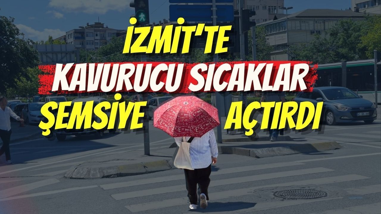 İzmit’te Kavurucu Sıcaklar Şemsiye Açtırdı