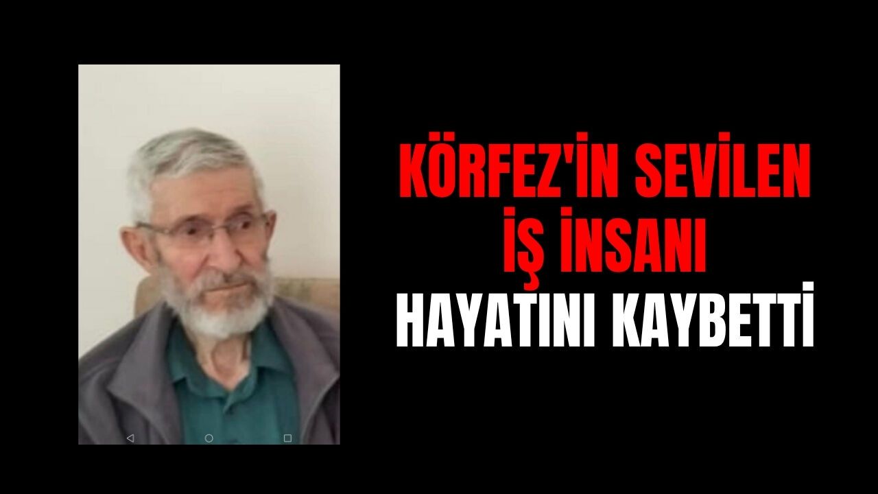 Körfez'in sevilen iş insanı hayatını kaybetti