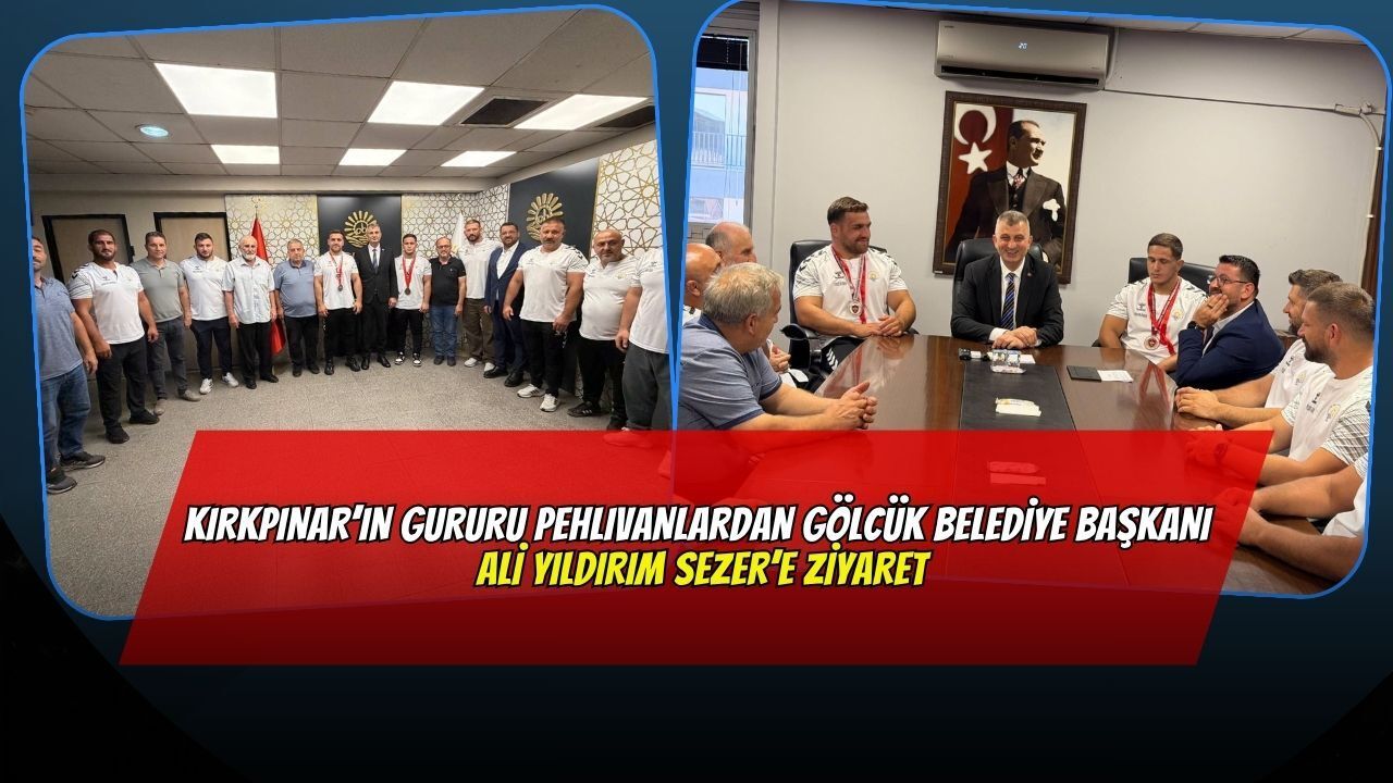 Kırkpınar’ın Gururu Pehlivanlardan Gölcük Belediye Başkanı Ali Yıldırım Sezer’e Ziyaret