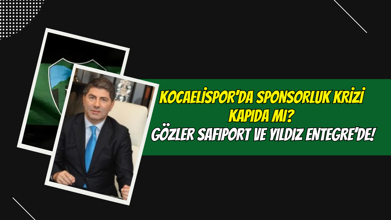 Kocaelispor'da Gözler Safiport’ta! Yeni Sezon Sponsorluk Görüşmeleri Başlıyor