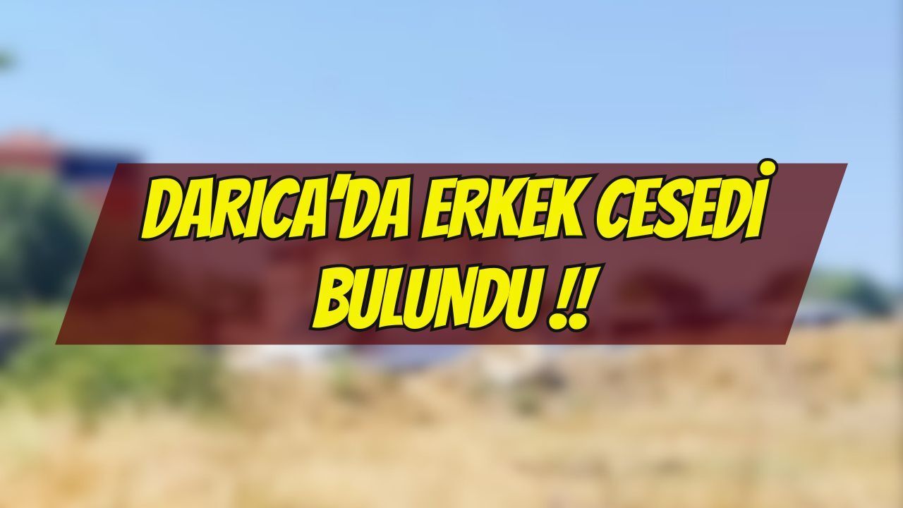 Darıca Bayramoğlu’nda Boş Arazide Şüpheli Ölüm: 40 Yaşındaki F.Ç. Hareketsiz Halde Bulundu!