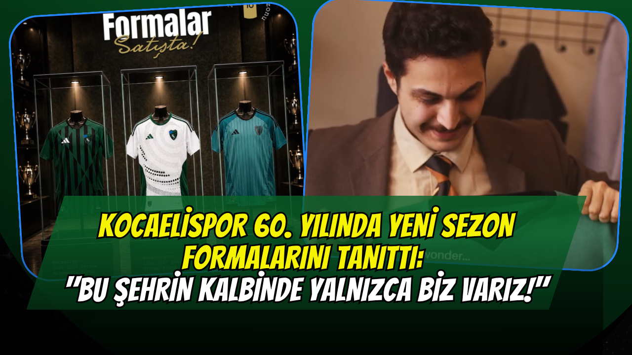 Kocaelispor 60. Yılında Yeni Sezon Formalarını Tanıttı: "Bu Şehrin Kalbinde Yalnızca Biz Varız!"