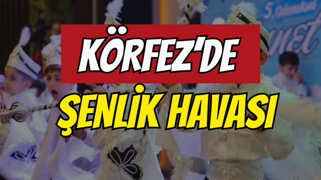 Körfez Belediyesi geleneksel sünnet şöleninde 62 çocuğu bir araya getirdi!