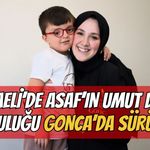 Kocaeli'de Asaf'ın Umut Dolu Yolculuğu Gonca'da Sürüyor