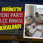 Derince'de Yeni Parti İlçe Binası Kiralandı