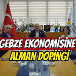 Gebze ekonomisine Alman dopingi: GTO küresel ticaret ve yatırım için masaya oturdu!