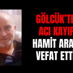 Gölcük'te acı kayıp: Hamit Aracı vefat etti