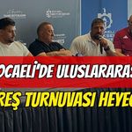 Kocaeli’de Uluslararası Güreş Turnuvası Heyecanı
