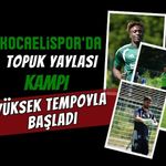 Kocaelispor'da Sezon Öncesi Fırtınası: Topuk Yaylası Kampı Yüksek Tempoyla Başladı!