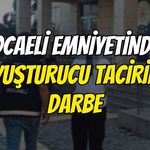 Kocaeli Emniyetinden Uyuşturucu Tacirine Darbe
