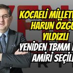 Kocaeli Milletvekili Harun Özgür Yıldızlı Yeniden TBMM İdare Amiri Seçildi