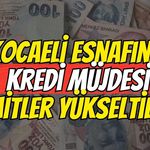 Kocaeli Esnafına Kredi Müjdesi: Limitler Yükseltildi