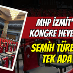 MHP İzmit'te kongre heyecanı: Semih Türeyen Tek aday